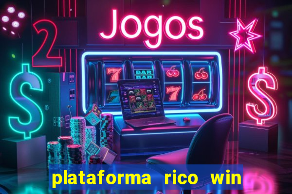 plataforma rico win paga mesmo